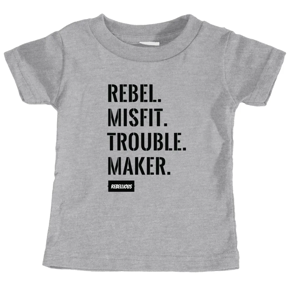 Kids Shirt: Rebel.Misfit.Trouble.Maker.