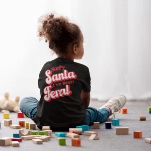 Sorry Santa Ive Been Feral Kids T-shirt