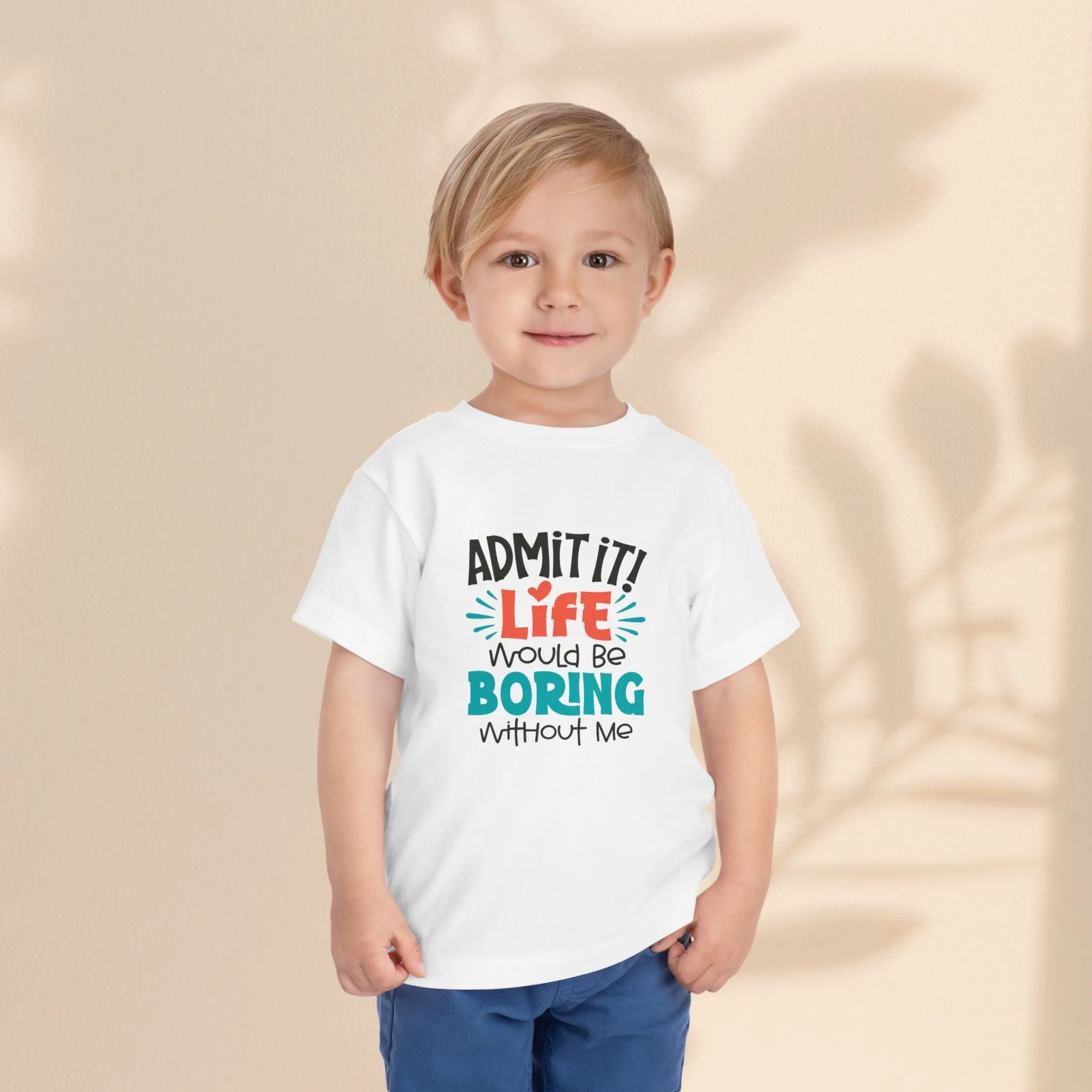 Toddler Short Sleeve Tee - Life Would Be Boring