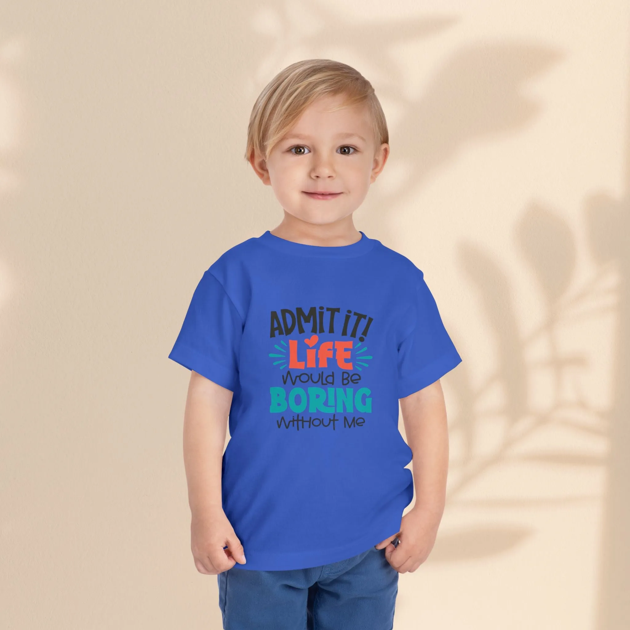 Toddler Short Sleeve Tee - Life Would Be Boring