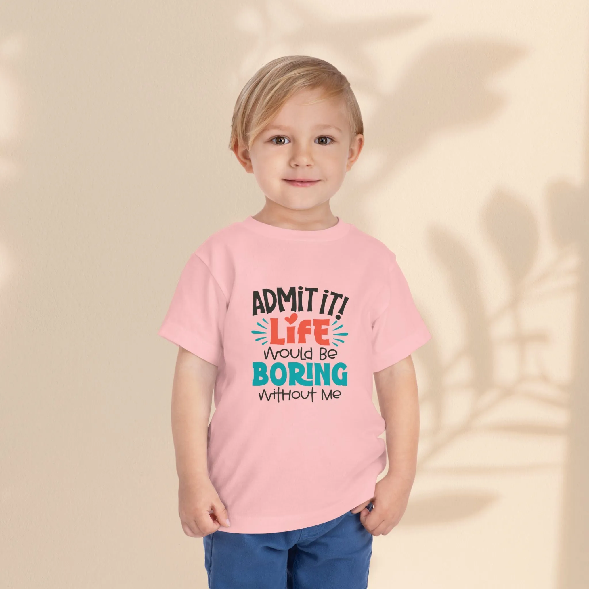 Toddler Short Sleeve Tee - Life Would Be Boring
